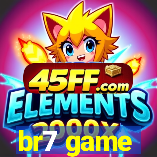 br7 game